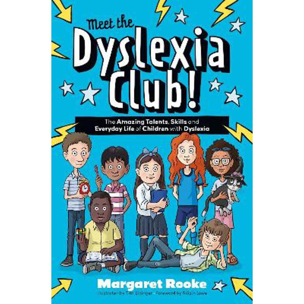 Meet the Dyslexia Club!: The Amazing Talents, Skills and Everyday Life of Children with Dyslexia (Paperback) - Margaret Rooke